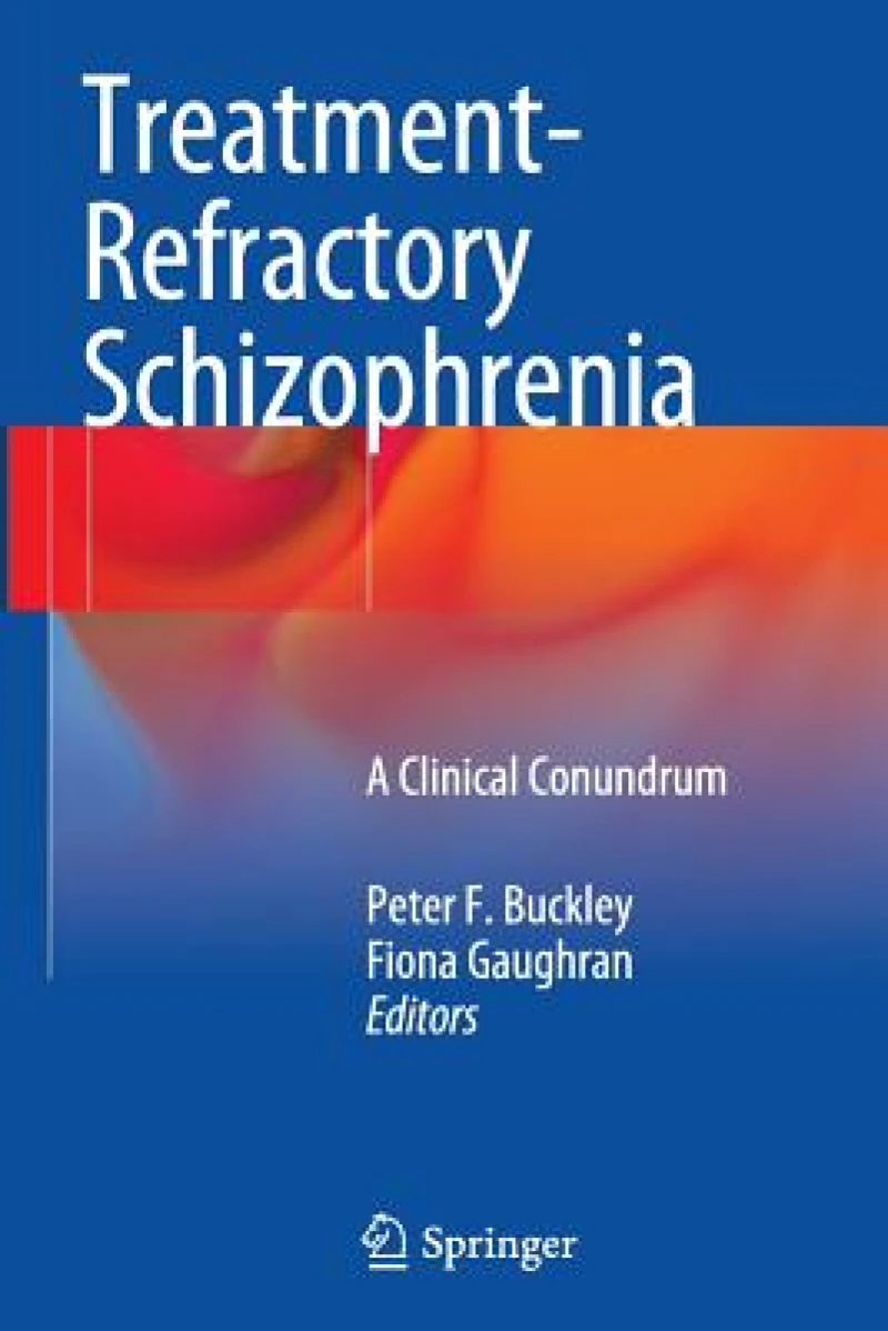 Treatment–Refractory Schizophrenia