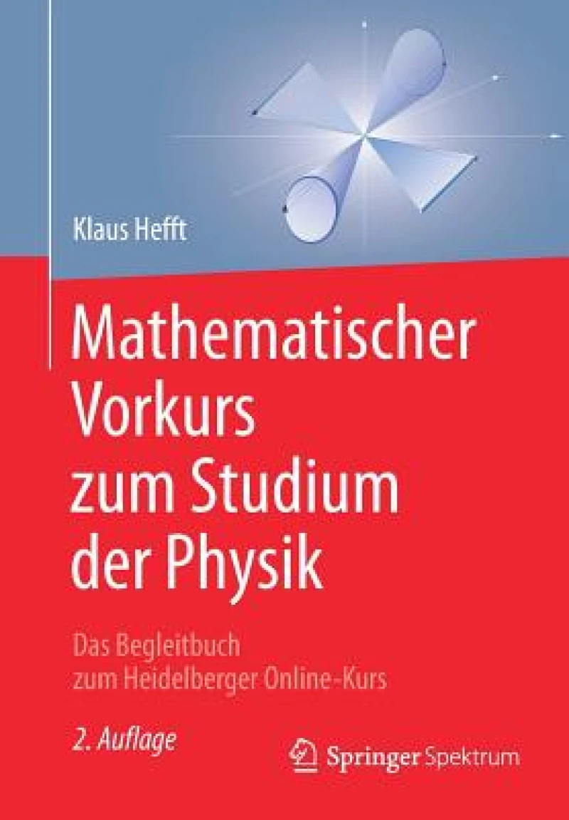 Mathematischer Vorkurs zum Studium der Physik
