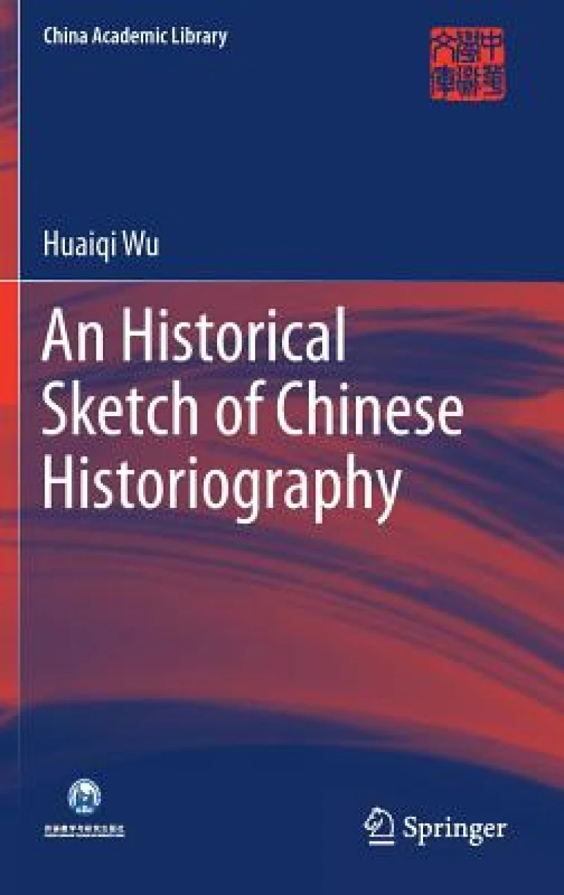 An Historical Sketch of Chinese Historiography