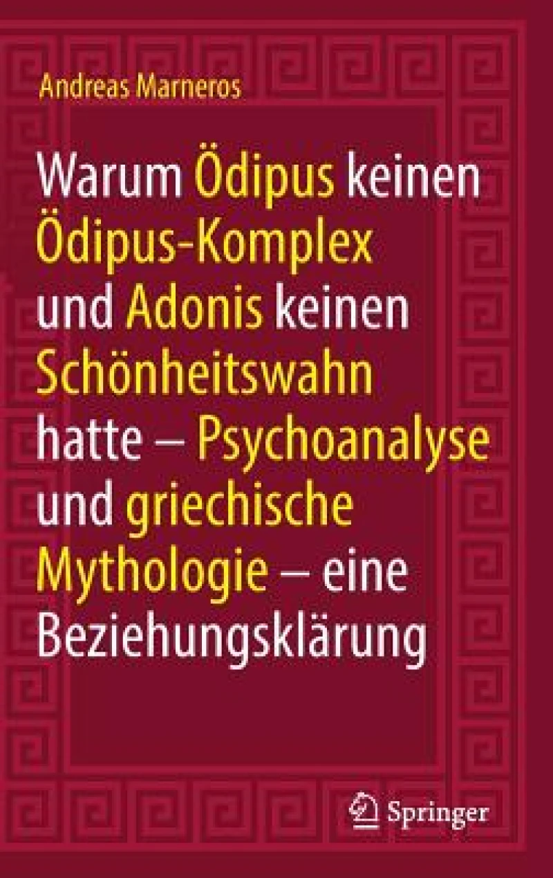 Warum Ödipus Keinen Ödipus-komplex Und Adonis Keinen Schönheitswahn Hatte
