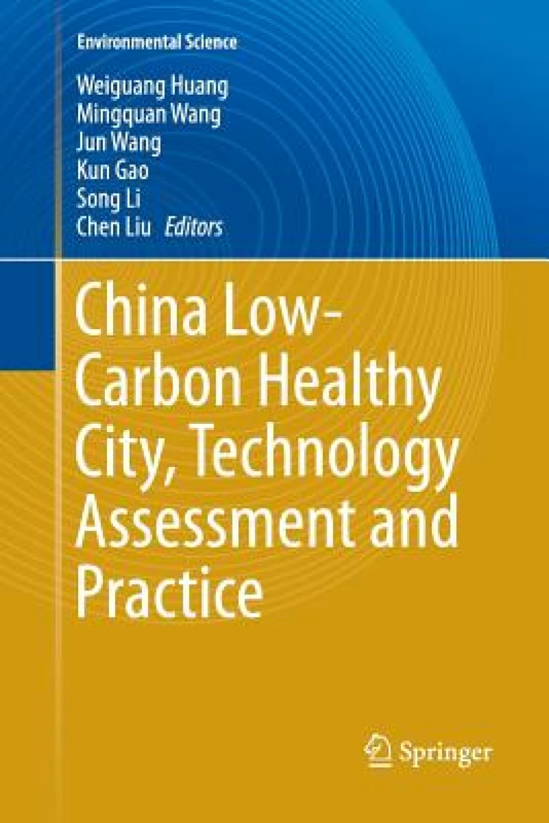 China Low-Carbon Healthy City, Technology Assessment and Practice