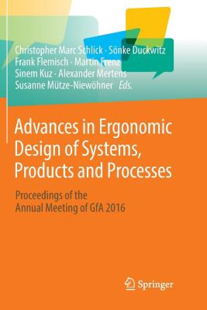 Advances in Ergonomic Design of Systems, Products and Processes