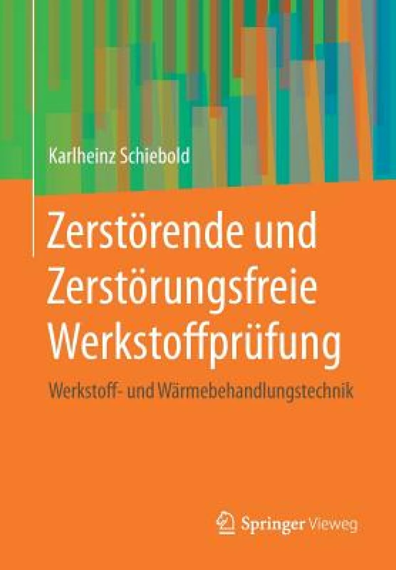 Zerstorende und Zerstorungsfreie Werkstoffprufung