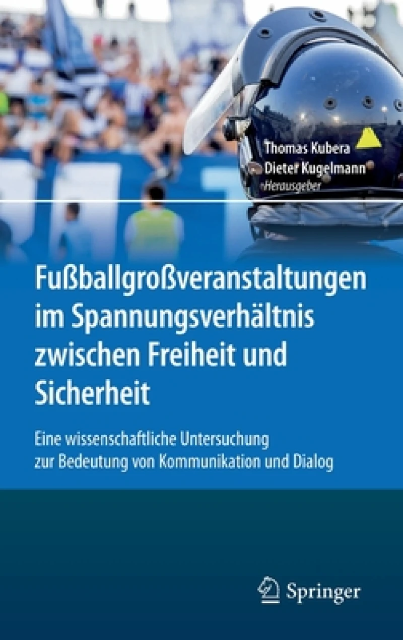 Fußballgroßveranstaltungen im Spannungsverhältnis zwischen Freiheit und Sicherheit