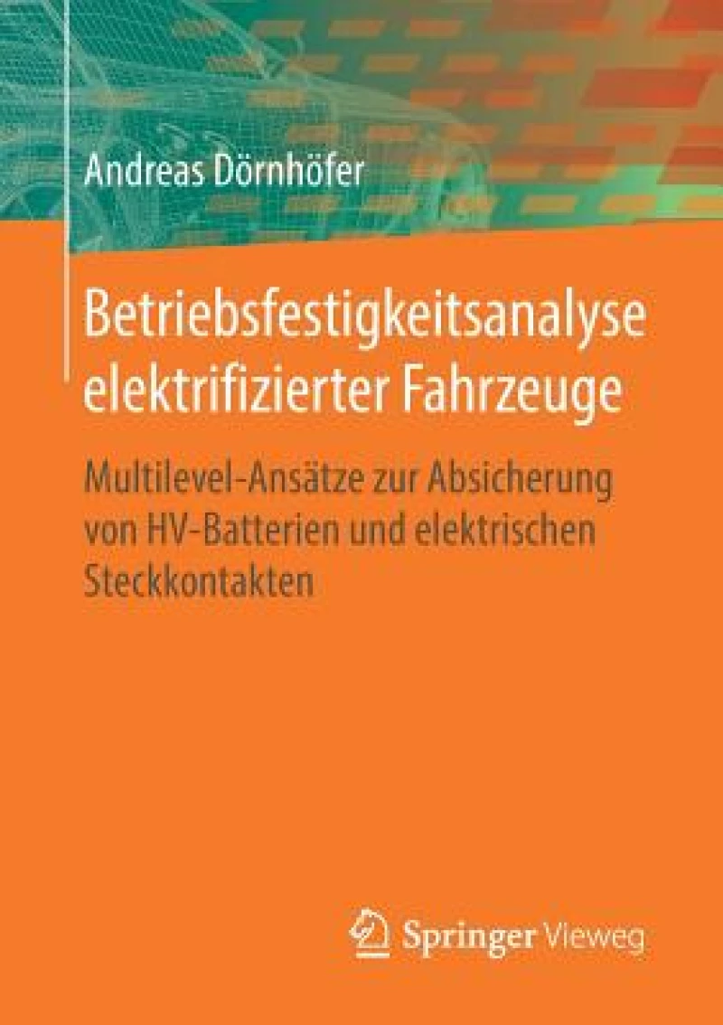 Betriebsfestigkeitsanalyse elektrifizierter Fahrzeuge