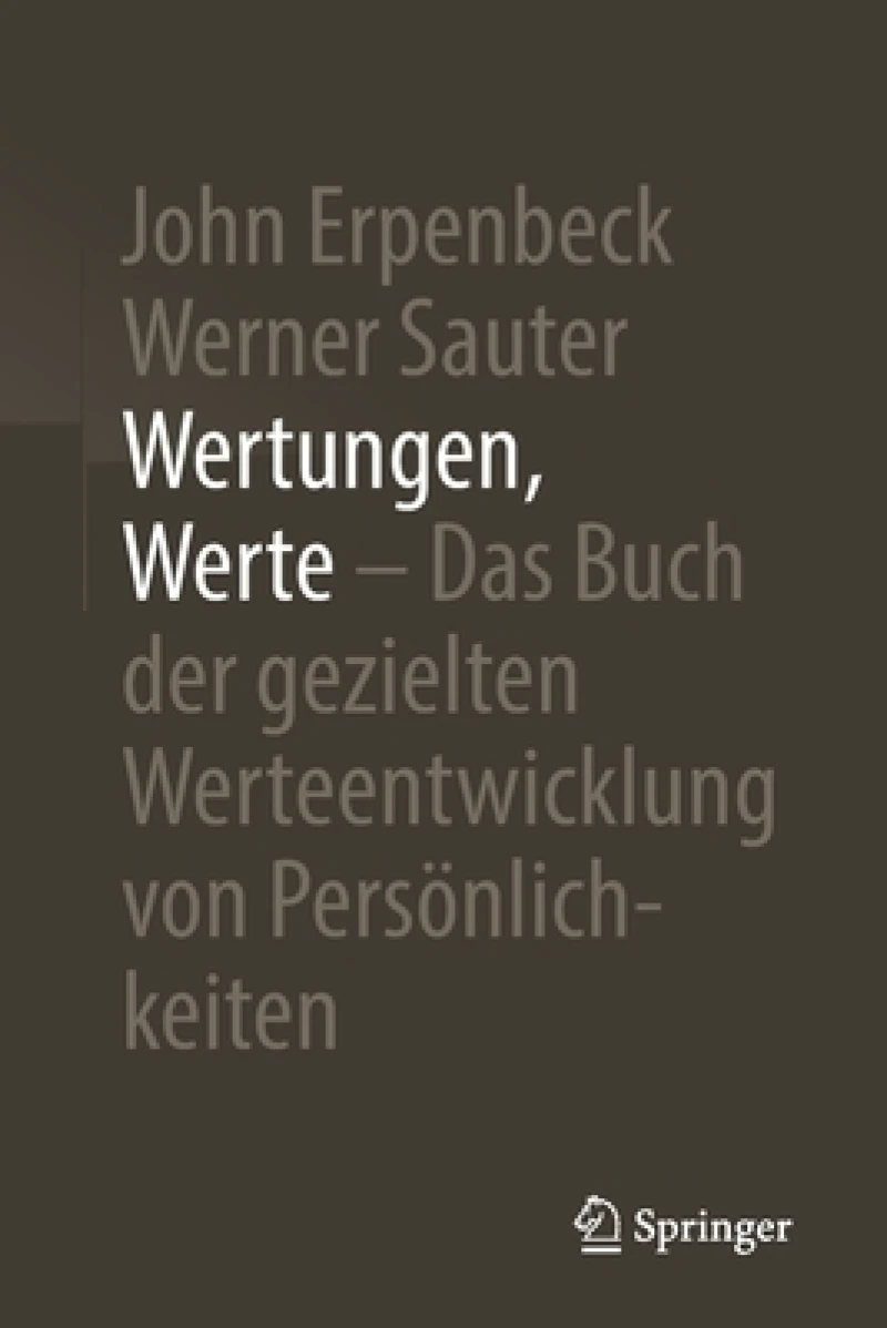Wertungen, Werte - Das Buch der gezielten Werteentwicklung von Persönlichkeiten
