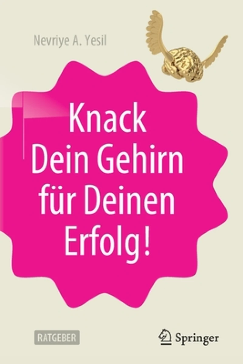 Knack Dein Gehirn Für Deinen Erfolg!
