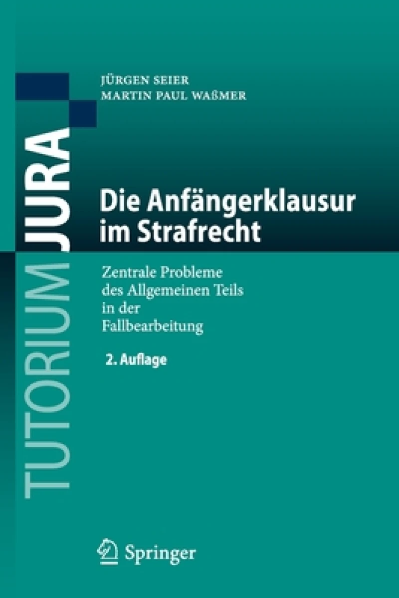 Die Anfangerklausur im Strafrecht