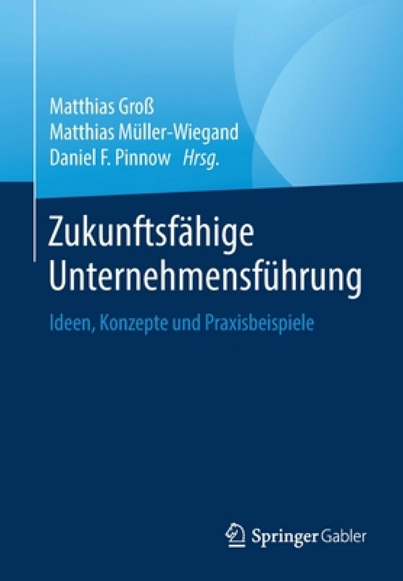 Zukunftsfähige Unternehmensführung