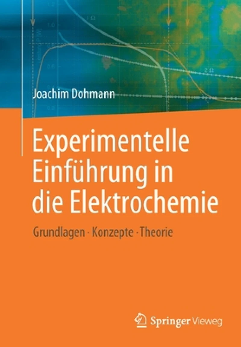 Experimentelle Einfuhrung in die Elektrochemie