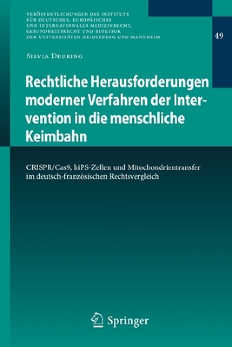 Rechtliche Herausforderungen moderner Verfahren der Intervention in die menschliche Keimbahn
