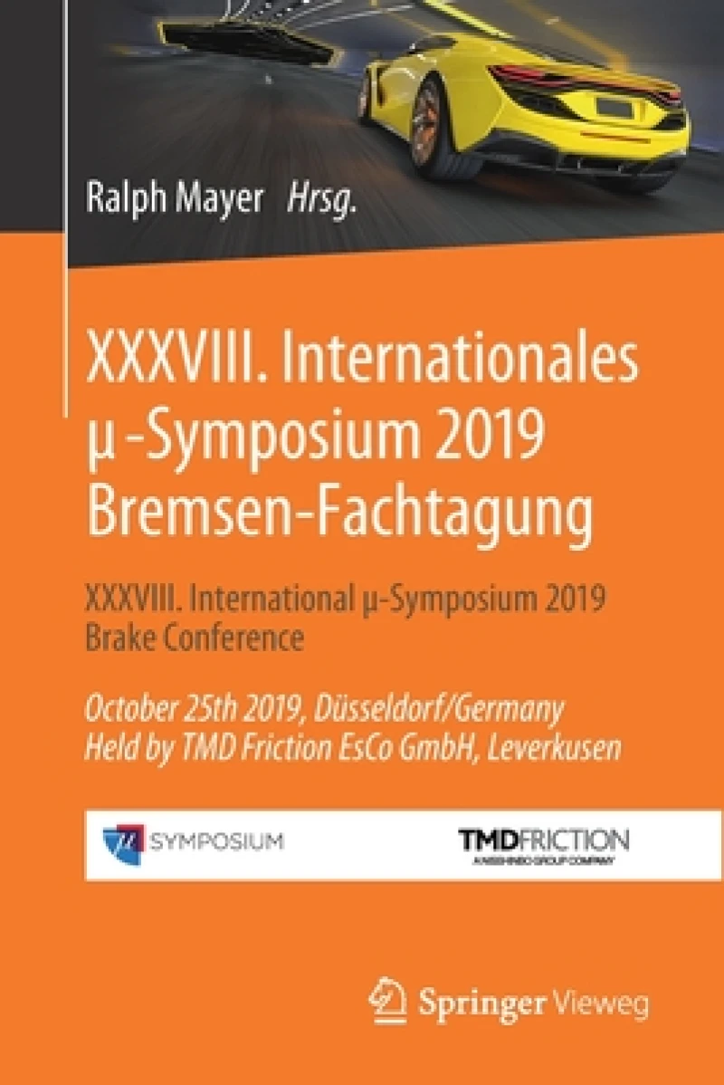 XXXVIII. Internationales µ-Symposium 2019 Bremsen-Fachtagung