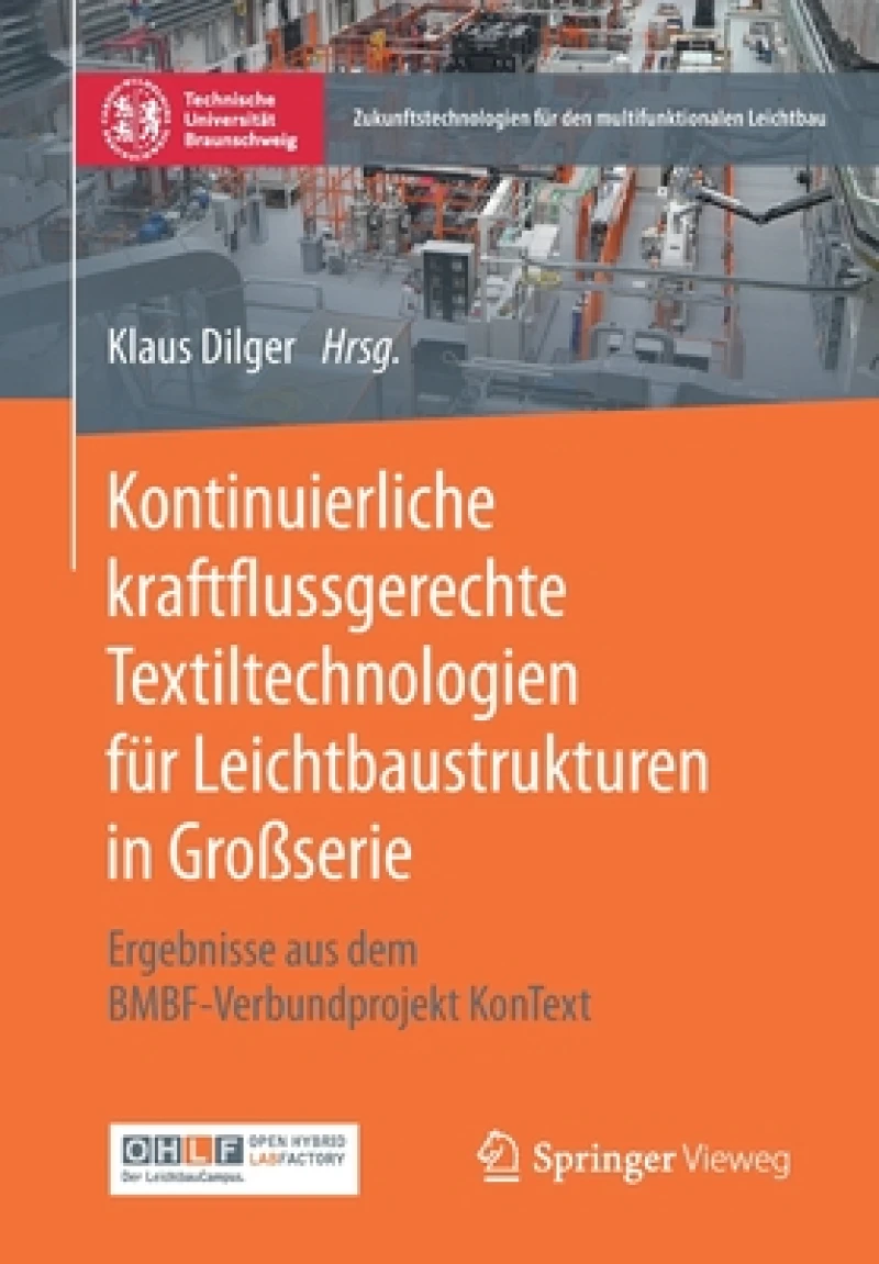 Kontinuierliche kraftflussgerechte Textiltechnologien fur Leichtbaustrukturen in Großserie