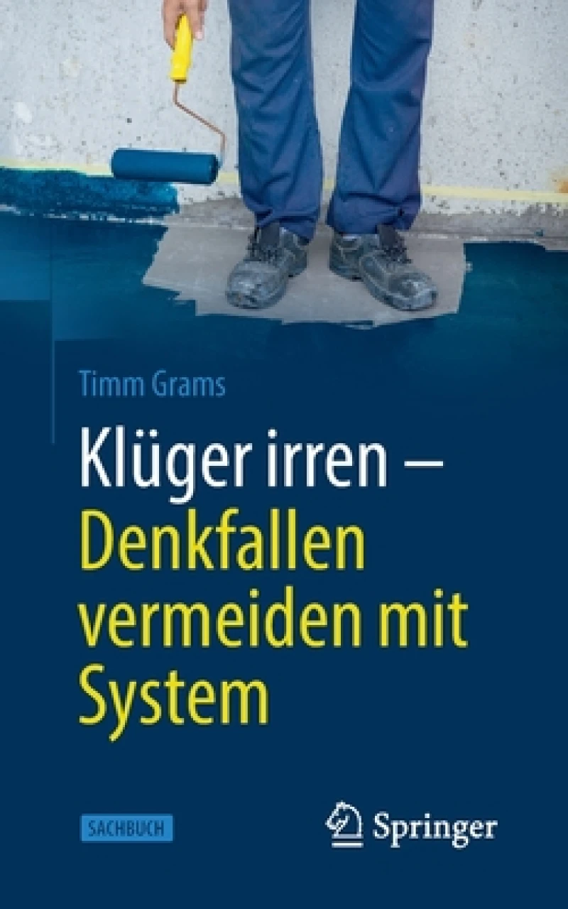 Klüger Irren - Denkfallen Vermeiden Mit System