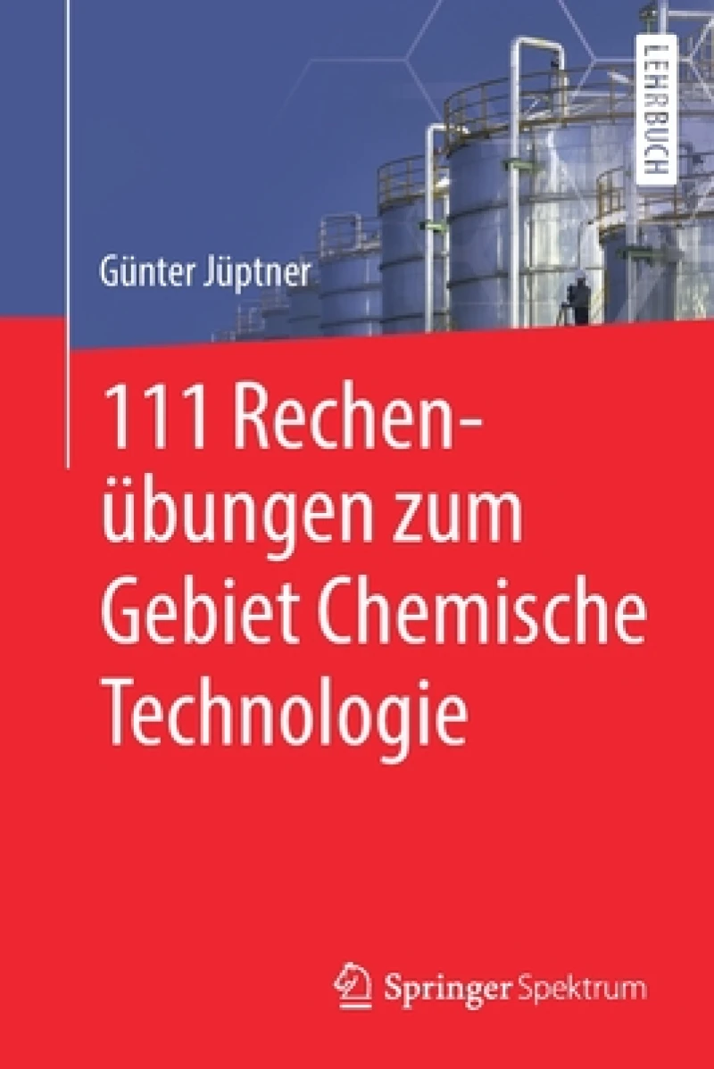 111 Rechenubungen zum Gebiet Chemische Technologie
