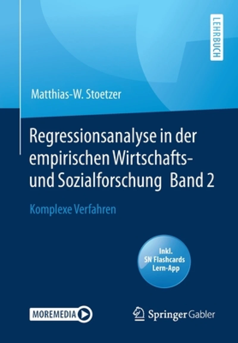 Regressionsanalyse in der empirischen Wirtschafts- und Sozialforschung Band 2