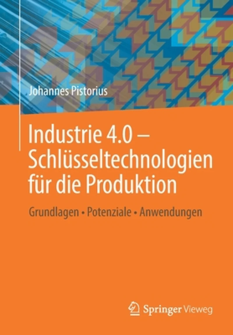 Industrie 4.0 – Schlusseltechnologien fur die Produktion