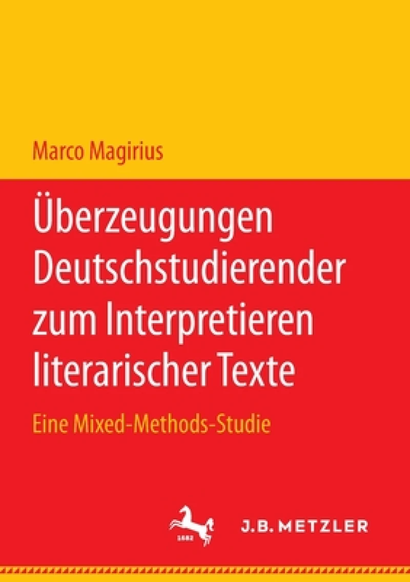 Uberzeugungen Deutschstudierender zum Interpretieren literarischer Texte