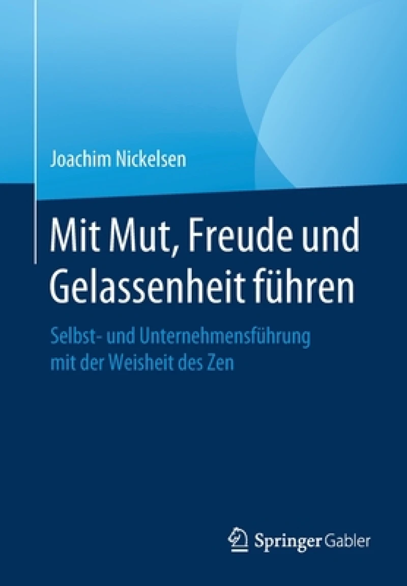 Mit Mut, Freude und Gelassenheit führen