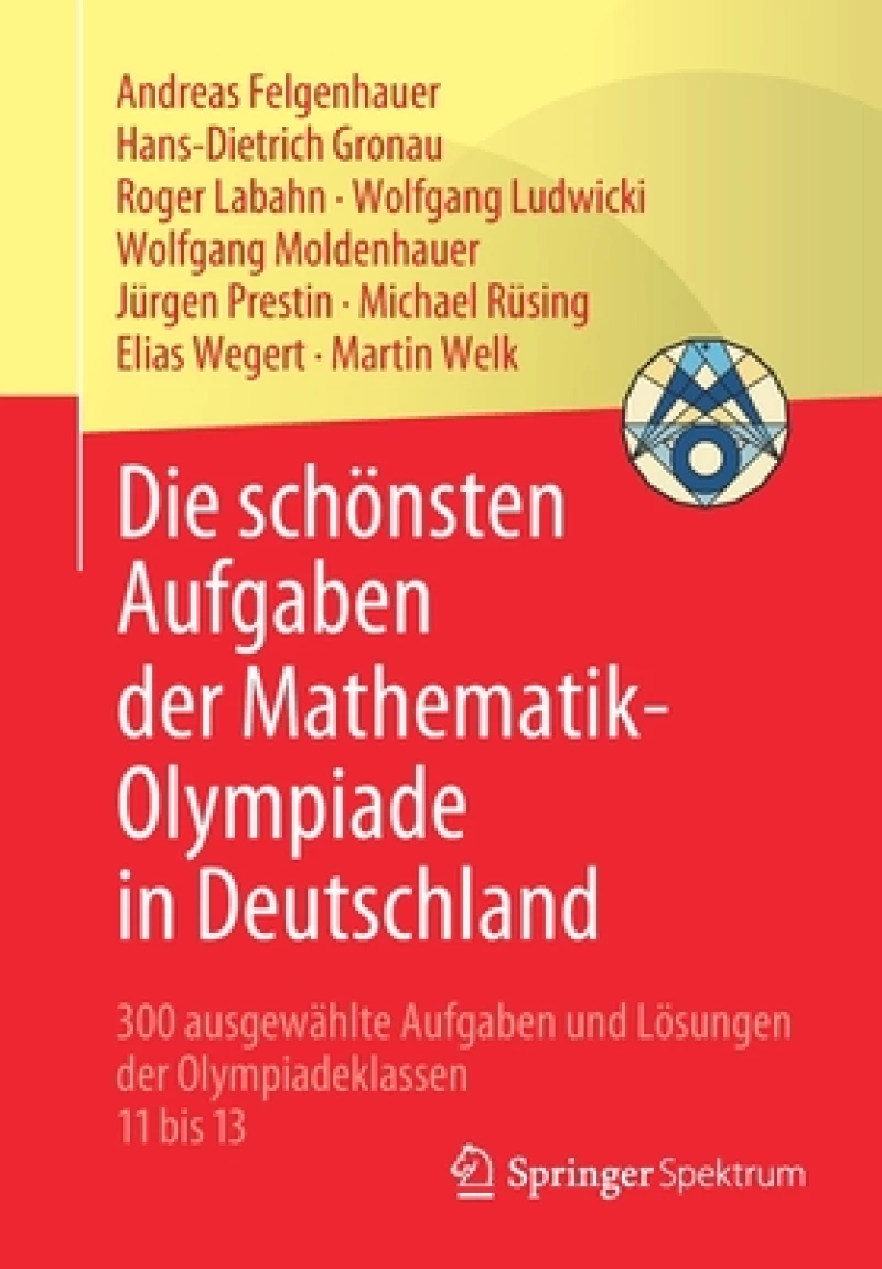 Die schönsten Aufgaben der Mathematik-Olympiade in Deutschland
