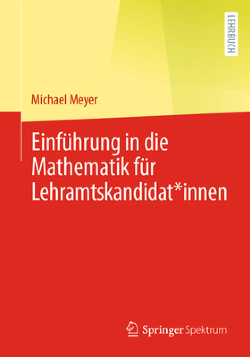 Einfuhrung in die Mathematik fur Lehramtskandidat*innen