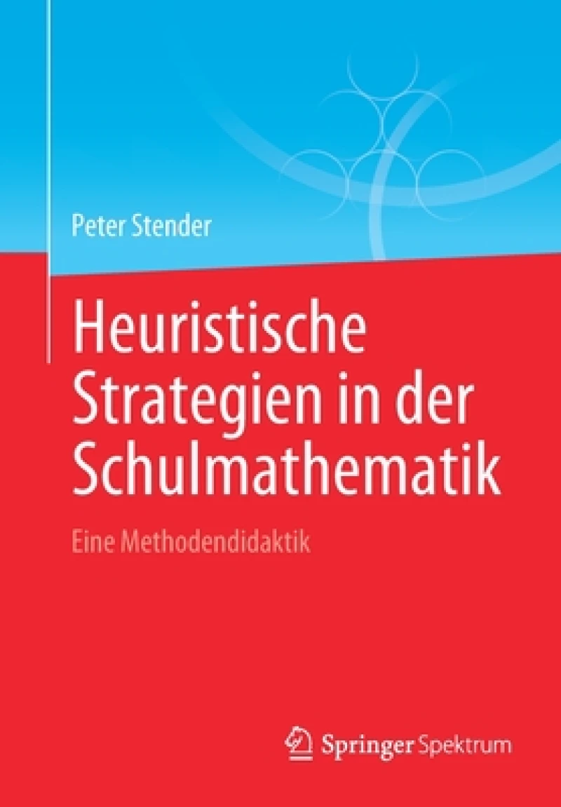 Heuristische Strategien in der Schulmathematik