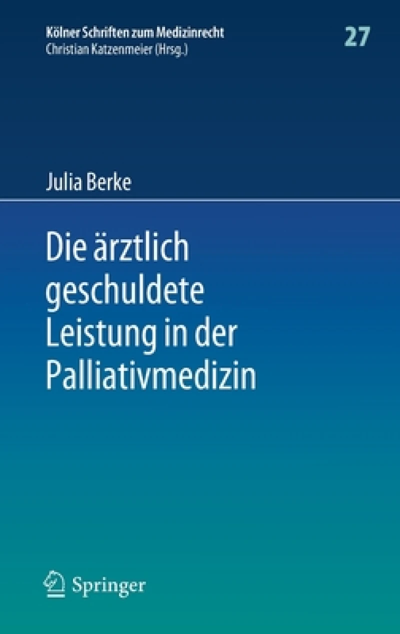 Die ärztlich geschuldete Leistung in der Palliativmedizin