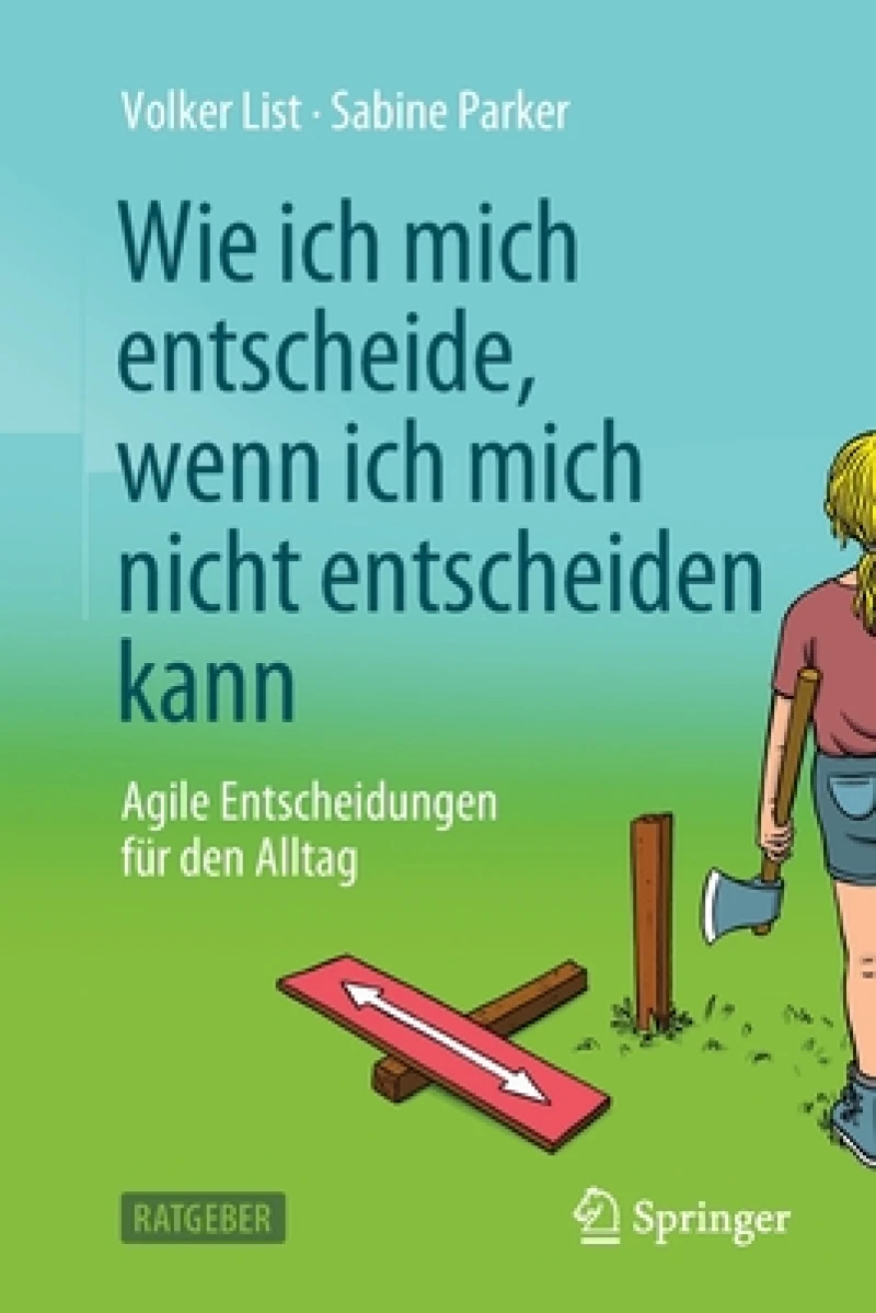 Wie ich mich entscheide, wenn ich mich nicht entscheiden kann