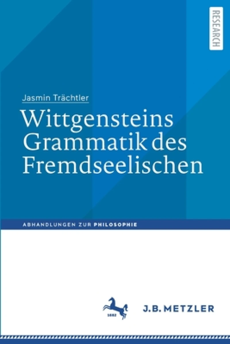 Wittgensteins Grammatik des Fremdseelischen