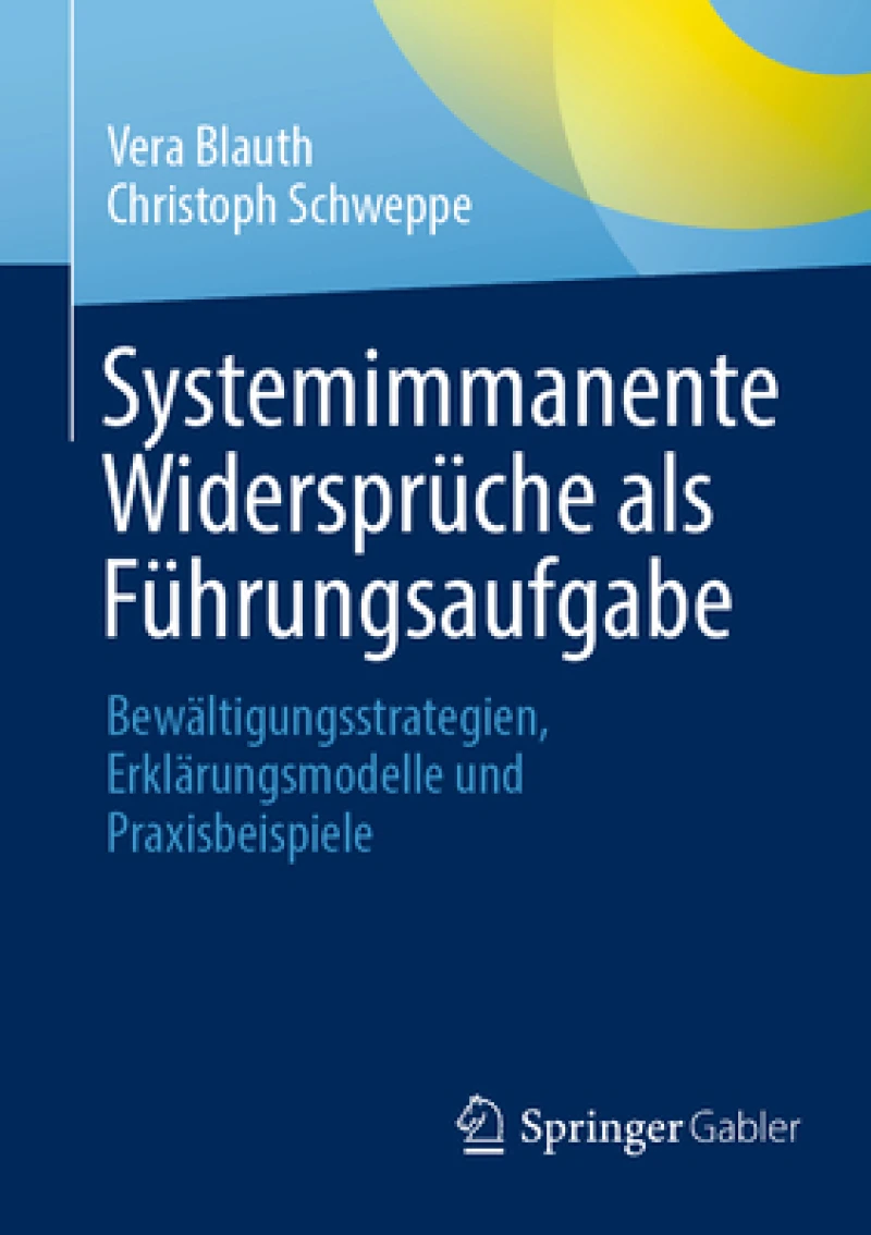 Systemimmanente Widerspruche als Fuhrungsaufgabe
