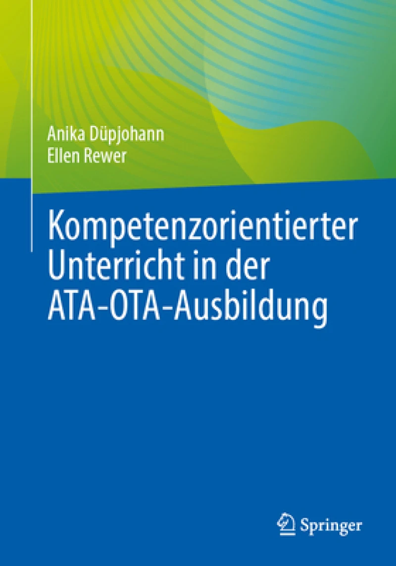Kompetenzorientierter Unterricht in der ATA-OTA-Ausbildung