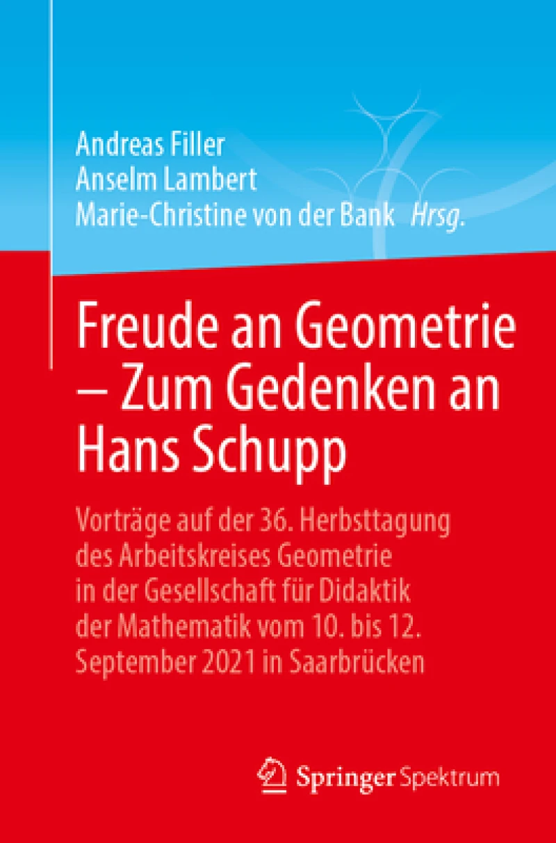 Freude an Geometrie - Zum Gedenken an Hans Schupp