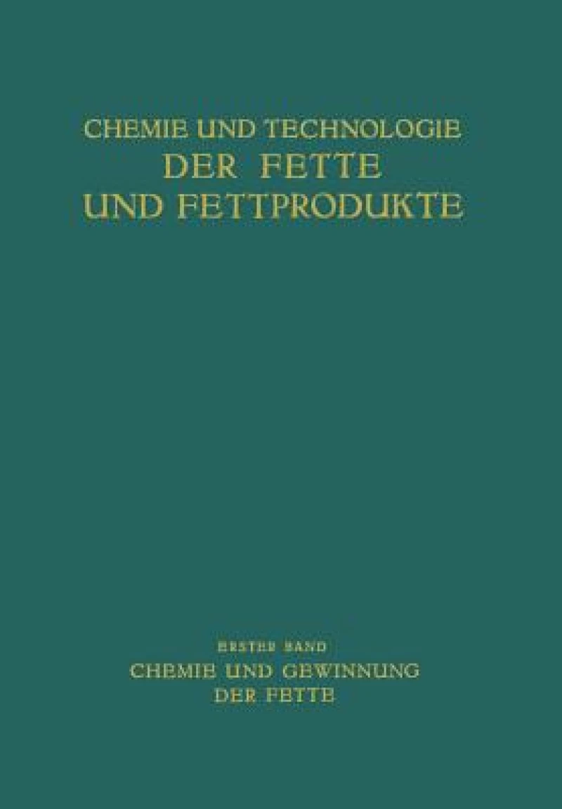 Chemie und Gewinnung der Fette