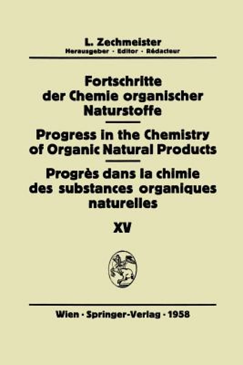 Fortschritte der Chemie organischer Naturstoffe / Progress in the Chemistry of Organic Natural Products / Progrès dans la Chimie des Substances Organiques Naturelles