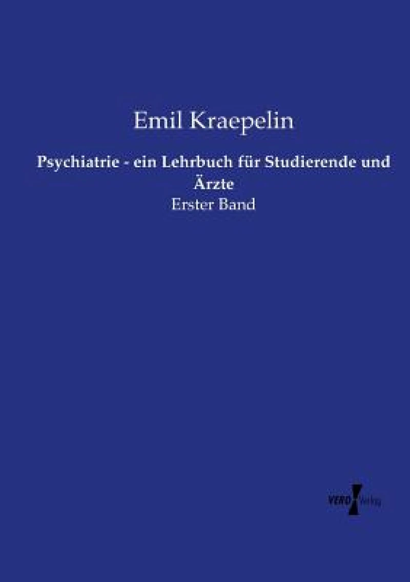 Psychiatrie - ein Lehrbuch fur Studierende und Arzte