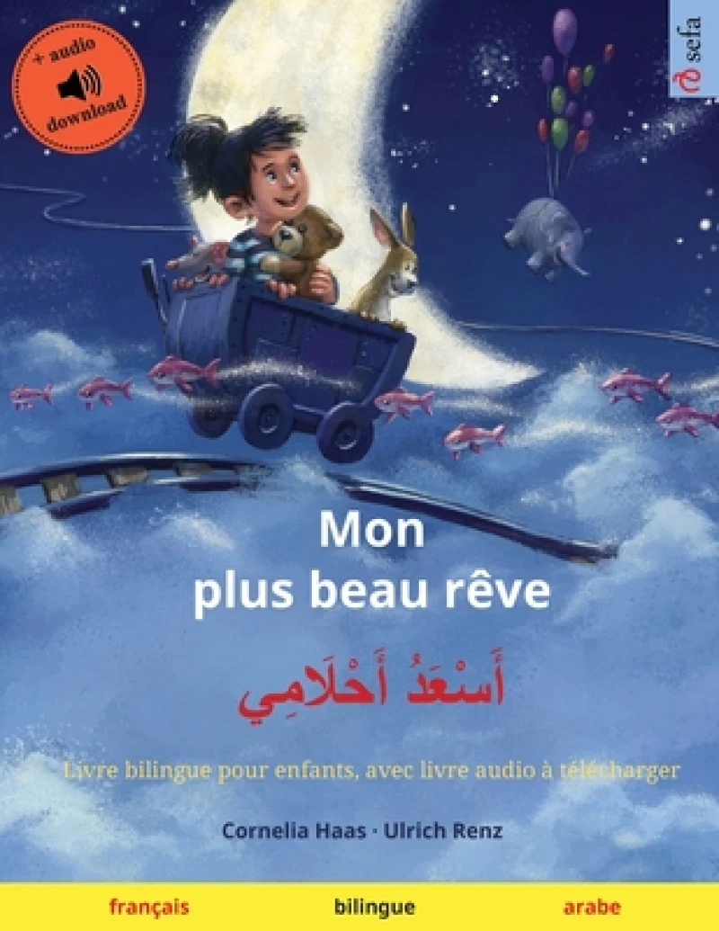 Mon plus beau reve - أَسْعَدُ أَحْلَامِي (francais - arabe)