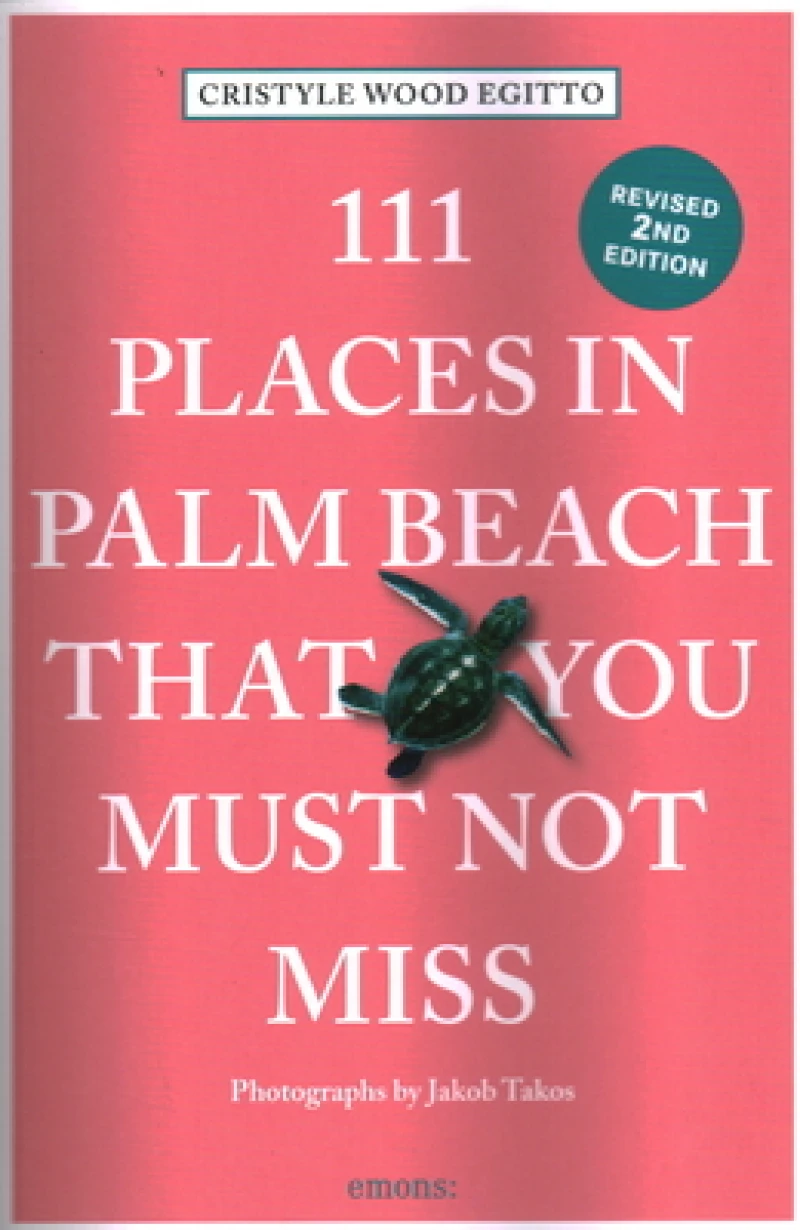 111 Places in Palm Beach That You Must Not Miss