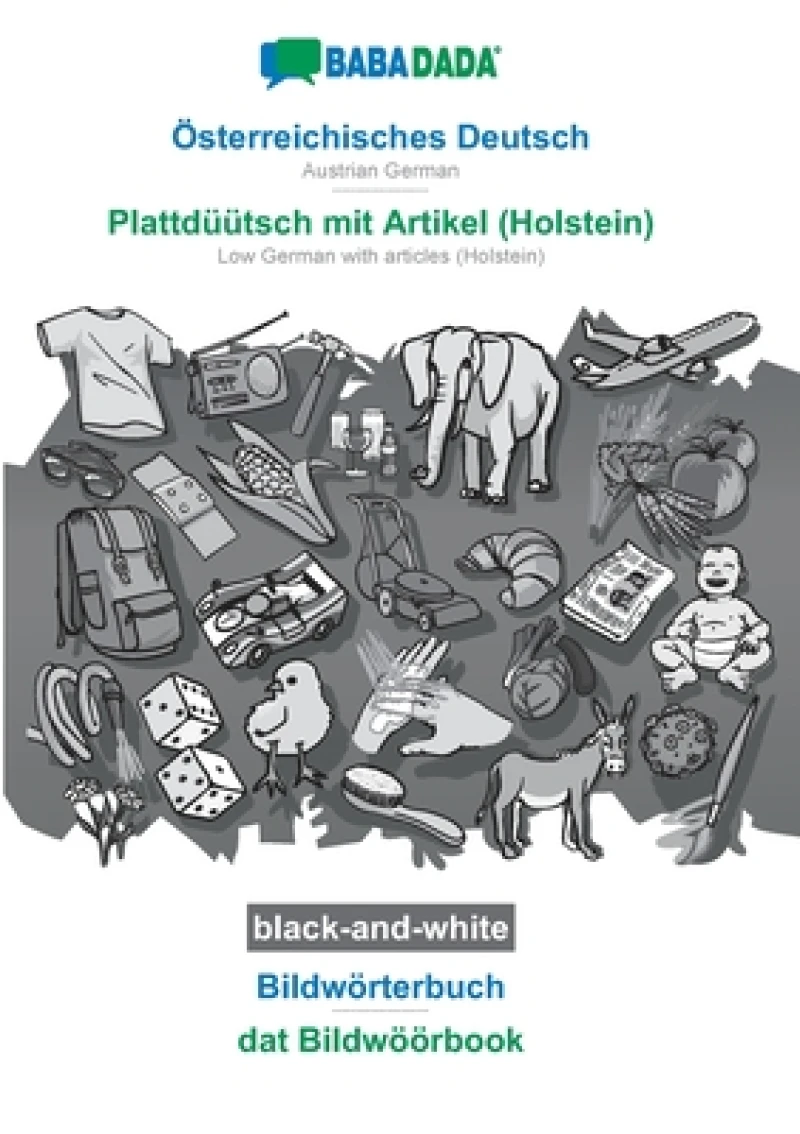Osterreichisches Deutsch - Plattduutsch mit Artikel (Holstein), Bildworterbuch, BW