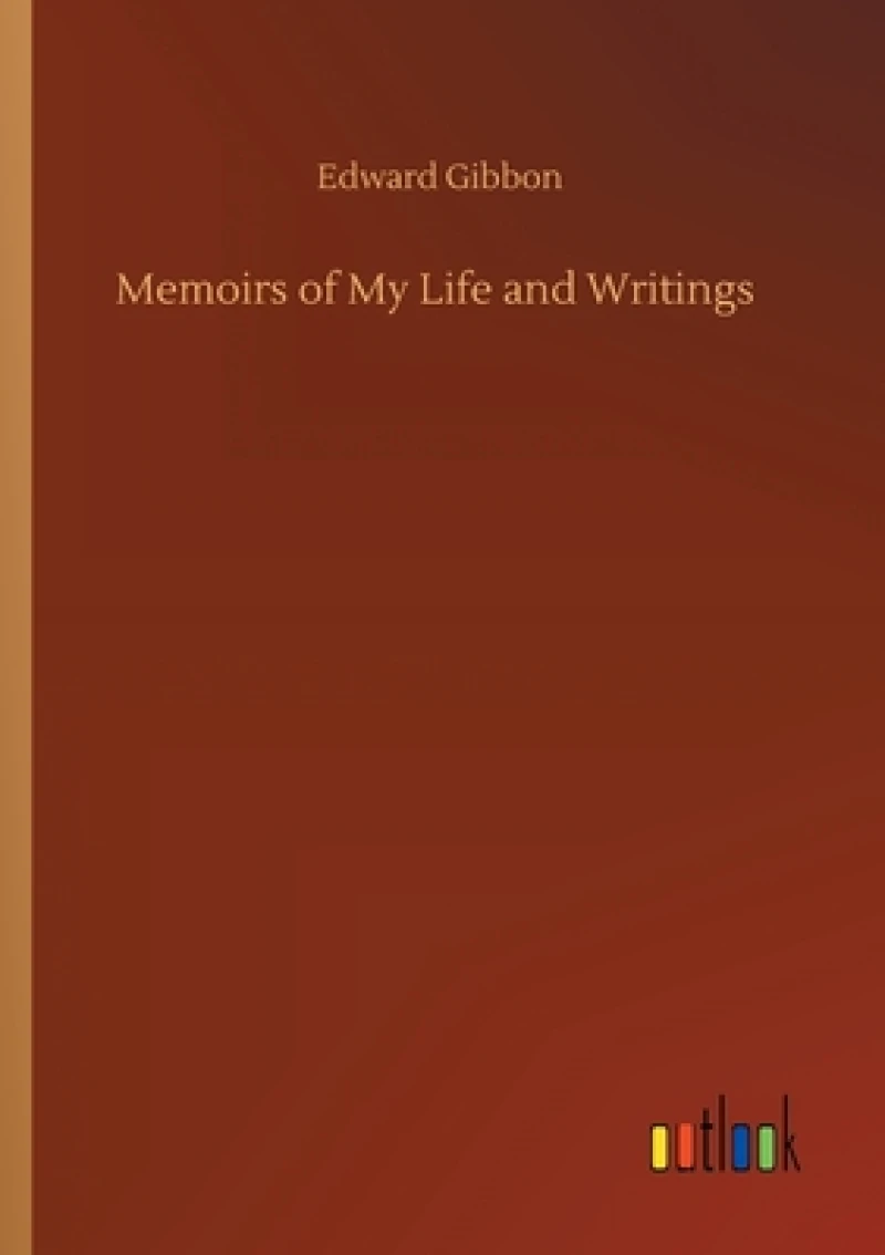 Memoirs of My Life and Writings