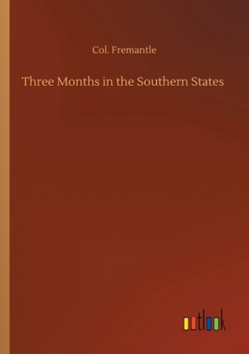 Three Months in the Southern States