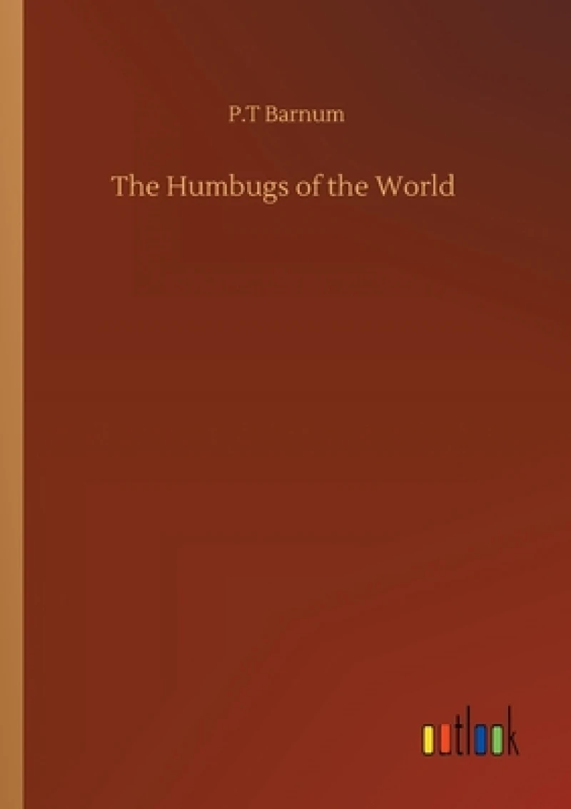 The Humbugs of the World
