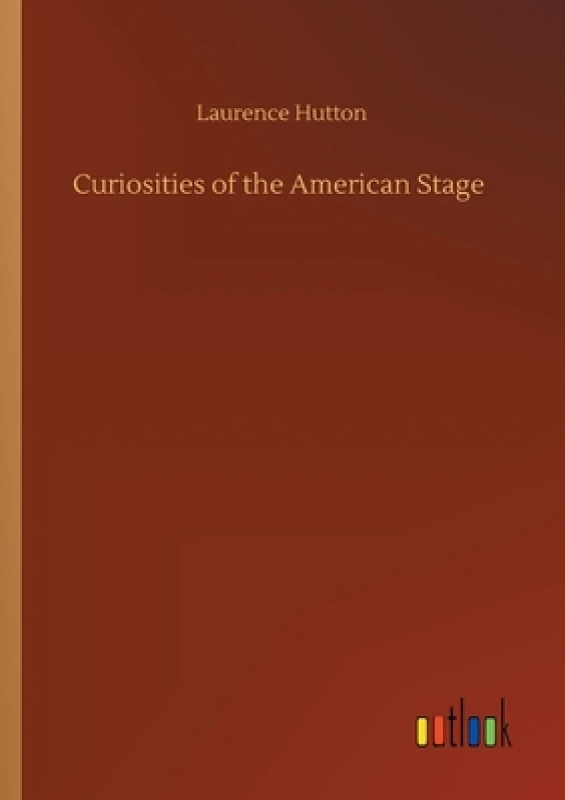 Curiosities of the American Stage