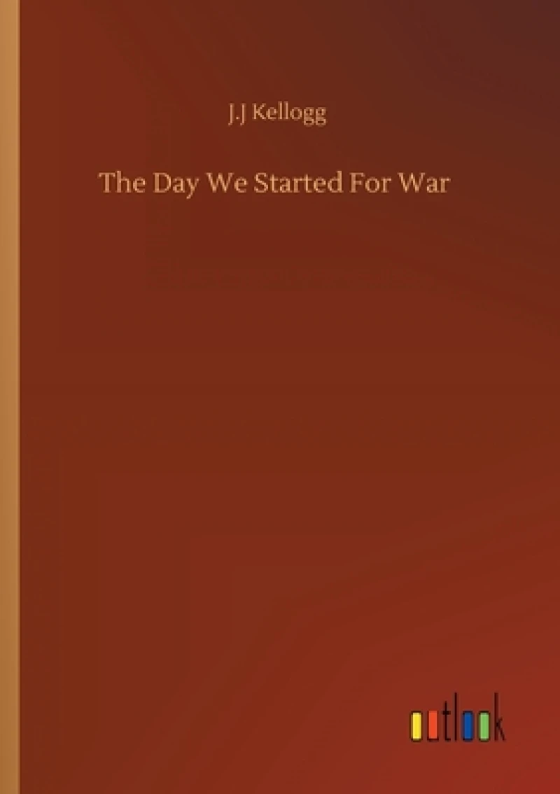 The Day We Started For War