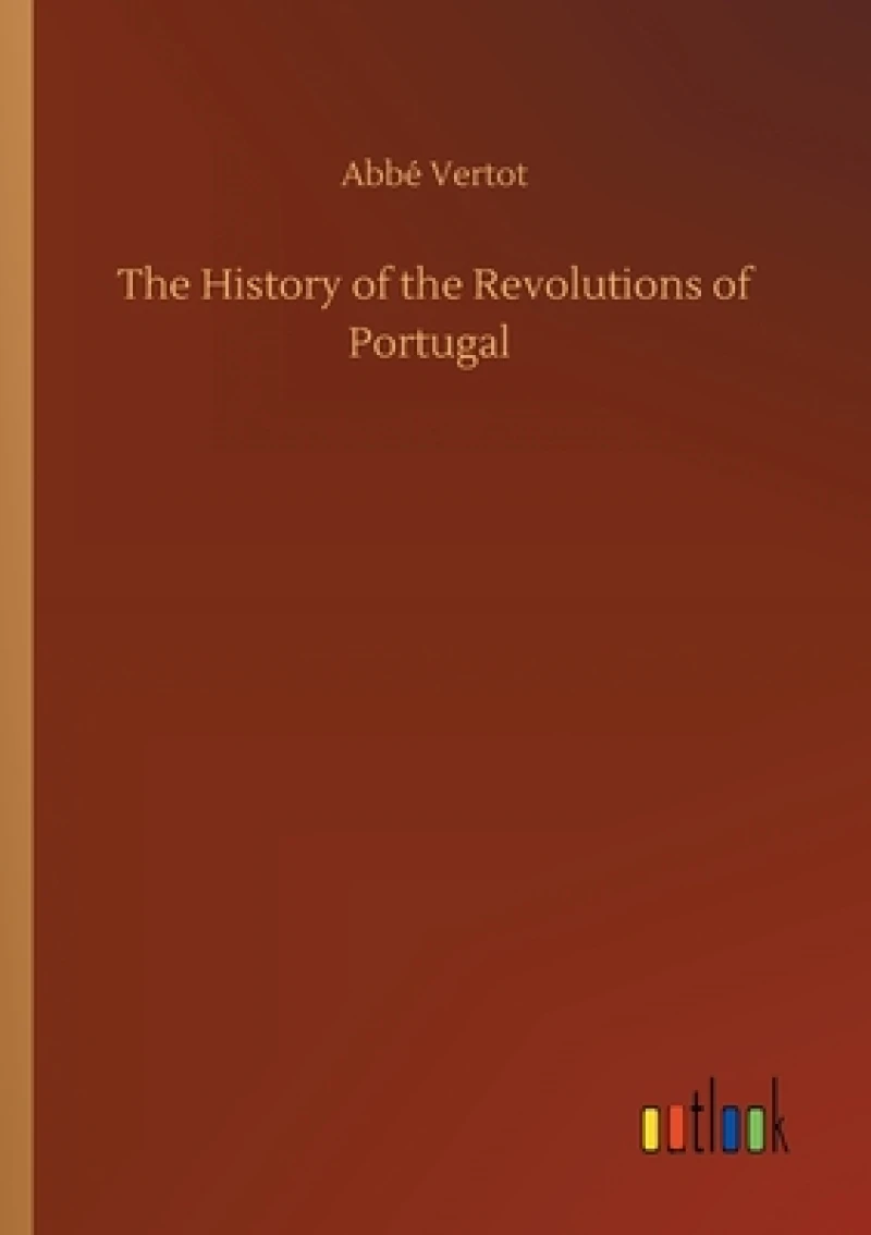 The History of the Revolutions of Portugal