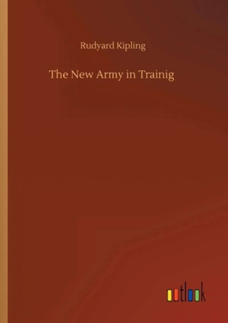 The New Army in Trainig