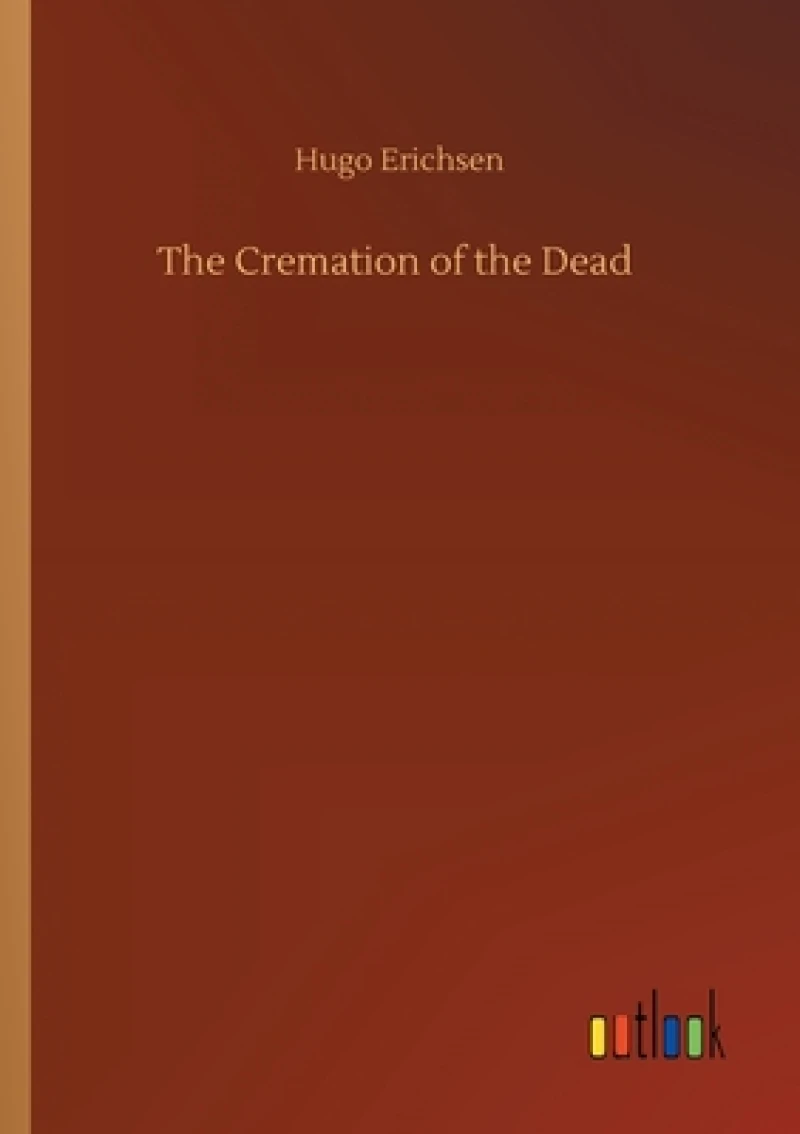 The Cremation of the Dead