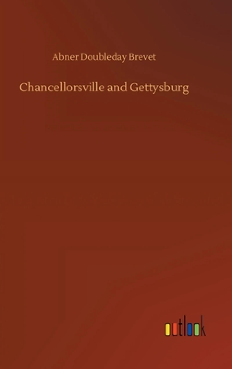 Chancellorsville and Gettysburg