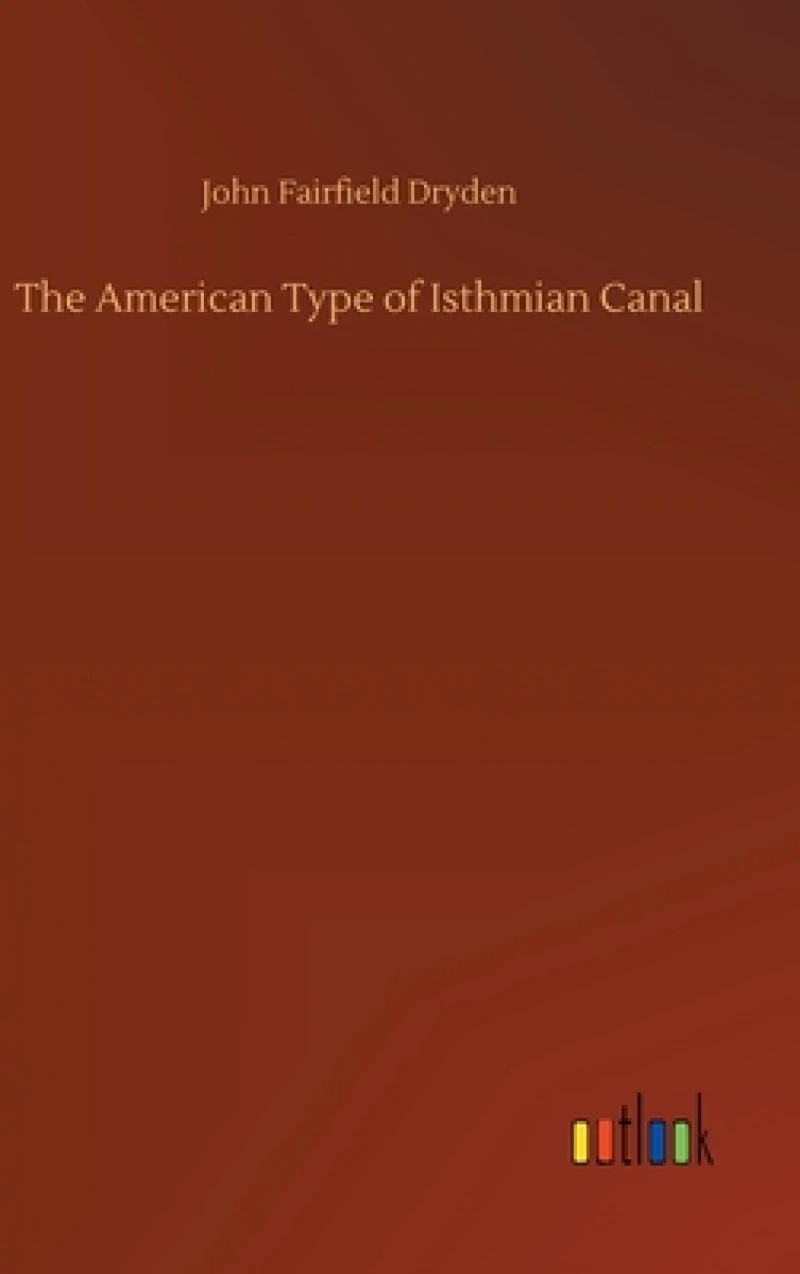 The American Type of Isthmian Canal