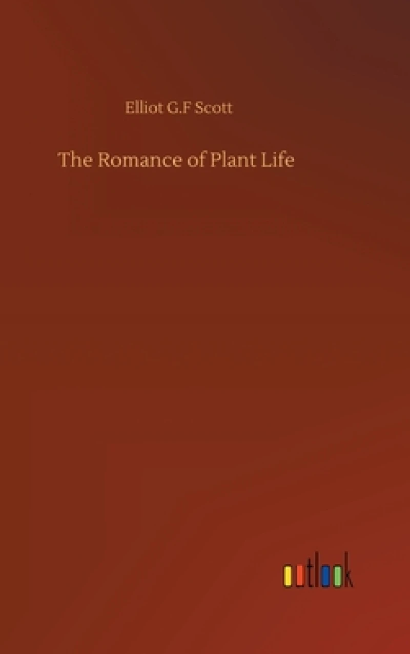 The Romance of Plant Life