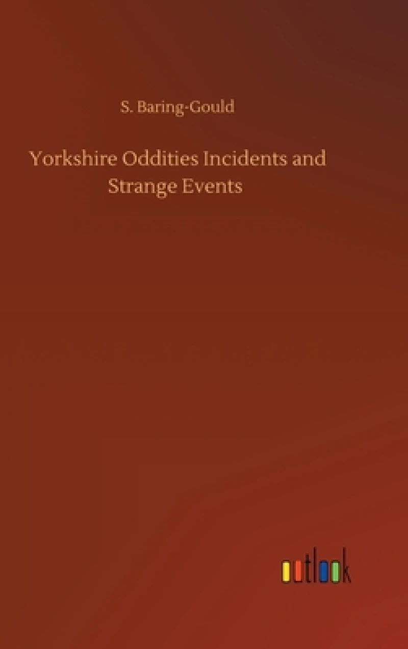 Yorkshire Oddities Incidents and Strange Events